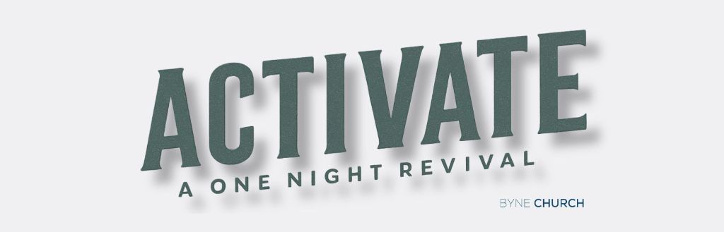 Activate - A One Night Revival by Byne Church